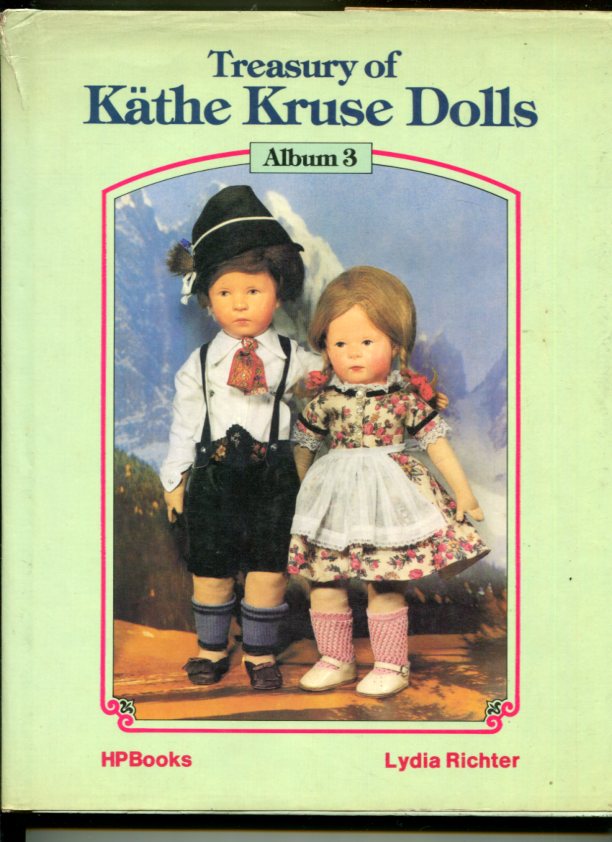 Treasury of Kathe Kruse Dolls Album 3 by Lydia Richter . for sale at Heath's Old Wares 19-21 Broadway Burringbar NSW Open 7 days 9am to 5pm phone 0266771181