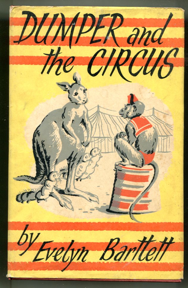 Dumper and the circus by Evelyn Bartlett, hard cover, dust jacket, first edition, Angus and Robertson for sale at Heath's Old Wares 19-21 Broadway Burringbar NSW Open 7 days 9am to 5pm phone 0266771181